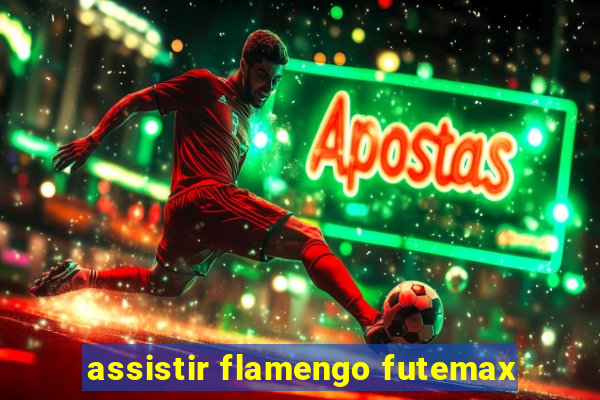 assistir flamengo futemax